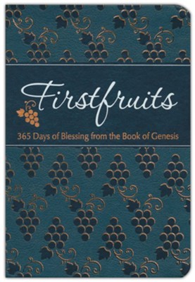 Devotional: Firstfruits--365 Days of Blessings from the Book of Genesis--TPT