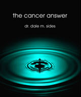Cancer Answer, The by Dr. Dale Sides