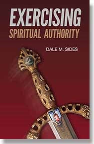 Exercising Spiritual Authority (ESA) by Dr. Dale Sides