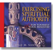 Exercising Spiritual Authority for Yourself & Your Ministry by Dr. Dale Sides (CD)