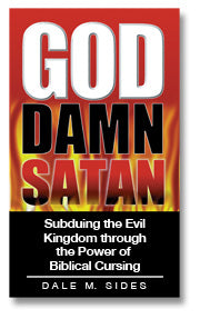 God Damn Satan by Dr. Dale Sides