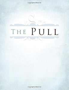 $5 BOOK! The Pull by Kristin D'Arpa, Amy Rochelle Watson and 3 More People