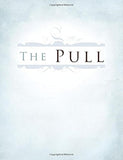 $5 BOOK! The Pull by Kristin D'Arpa, Amy Rochelle Watson and 3 More People