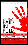 40-Day Paid in Full - Healing Ministry Activation Manual