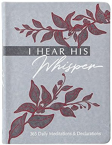 Devotional: I HEAR HIS WHISPER 365-Day Devotional (6"x8")--The Passion Translation (TPT)