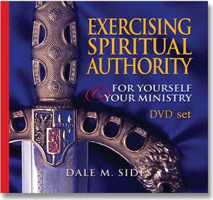 Exercising Spiritual Authority for Yourself & Your Ministry by Dr. Dale Sides (DVD)