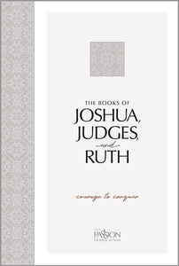 Books of Joshua, Judges and Ruth, The--The Passion Translation (TPT)