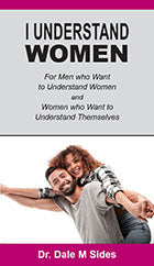 I Understand Women by Dr. Dale Sides