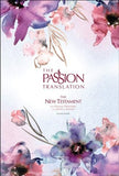 The Passion Translation (TPT) New Testament Bible: Hard Cover (4 Color Options)