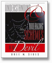 Understanding & Breaking the Schemes of the Devil by Dr. Dale Sides